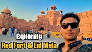 Exploring Red Fort + Eid Mela 2025 🕌🎡 | Delhi Festival Vibes & Fun! | Travel With Muzammil