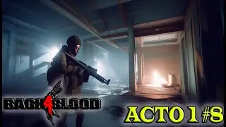 OSCURIDAD ANTES DEL AMANECER LA ENTREGA ESPECIAL #8 BACK 4 BLOOD #gameplay #back4blood #acto1