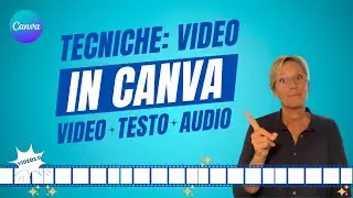 Video in Canva: tecniche per migliorare audio, testo e grafica