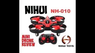 NIHUI NH-010 Mini RC Quadcopter Review