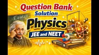 question bank solution| live physics classes 2 ||jee -neet ||11-12th physics #jee #neet