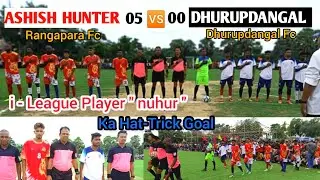 Highlights - ASHISH HUNTER 05 🆚 00 DHURUPDANGAL || i - League Player hat-trick goal || #highlights