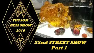 Tucson Gem Show 2019  22nd Street Show Part 1 #CRYSTALS #GEMSTONES