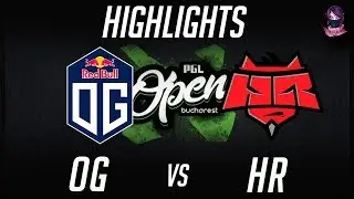 OG vs HR - New Roster! PGL Open Bucharest Quali Highlights Dota 2 by Time 2 Dota #dota2