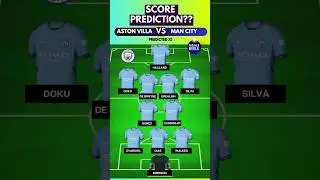 ASTON VILLA vs MANCHESTER CITY: PREDICTED LINEUPS 🔥⚽ | PREMIER LEAGUE CLASH!
