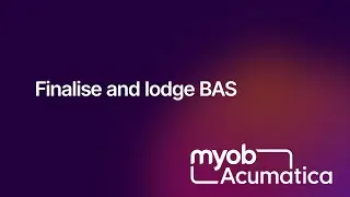 EOFY- MYOB Acumatica &ndash; Finalise and Lodge BAS