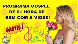 PROGRAMA GOSPEL DE 01HR DE BEM COM A VIDA  29  -  E UM ANUNCIO IMPORTANTE