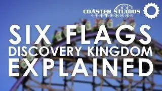 Six Flags Discovery Kingdom: Explained