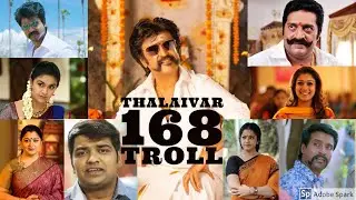 Thalaivar 168 Troll | Rajini | Sun Pictures | Siruthai Siva | Fan Made Edit