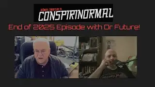 Conspirinormal 501- Dr Future 16- 2025: A Strange Year Ends.