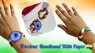 How to make Tricolour Handband With Paper 🇮🇳|DIY Tricolour Bracelet|Independence Handband with Paper