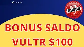 Vultr free credit 100$ | bonus saldo vultr