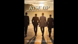 Dr. Nephetina Serrano, Rise Up Men Building Legacy