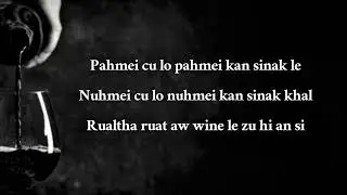 Wine Le Zu || Sak : Khawl Nei Sin (Lyrisc Video)