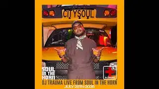 DJ Trauma Live 07-25-2025 from Soul in the Horn