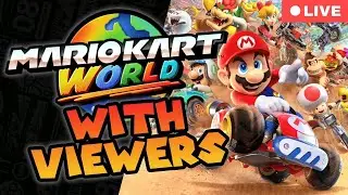 Mario Kart World With YOU - LIVE 🔴