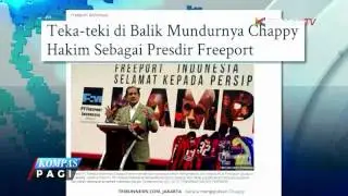 Mundur Jadi Presidir Freeport, Chappy Hakim Jadi Penasihat