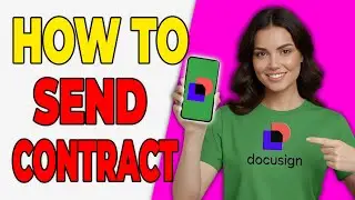 How To Send Contract For Signing In DocuSign [Full Walkthrough 2026]