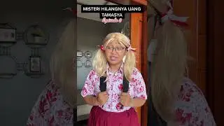 MISTERI HILANGNYA UANG TAMASYA PART 3