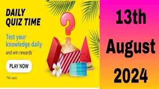 Amazon daily quiz time answer today | Amazon quiz today | Amazon daily quiz answers 13 August 2024