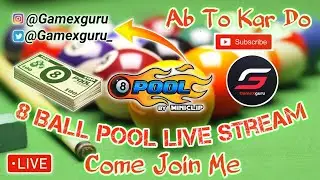 8 Ball Pool LIVE STREAMING | Live ROAD STREAMING Hindi By Gamexguru