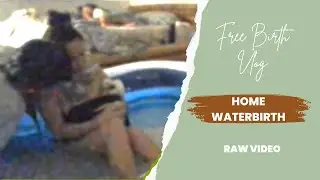 Our own HOME  WATERBIRTH video | Free Birth | Gentle Birthing