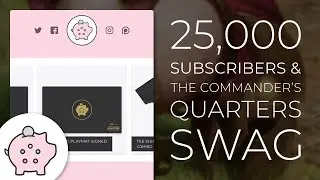The Commander's Quarters | 25,000 Subscribers | Swag Now Available
