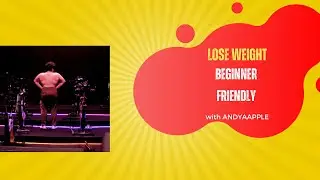 Lose Weight | Beginner Friendly with Andyaapple!