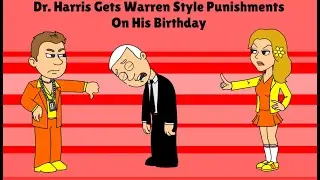 Dr. Harris Gets Warren Style Punishments On His Birthday