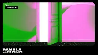 MANETH - Rambla (feat. Nar) | The Greenroom