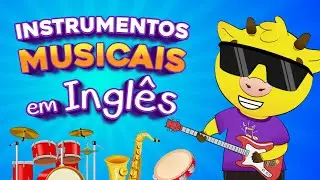 Instrumentos Musicais em Inglês | Inglês Infantil