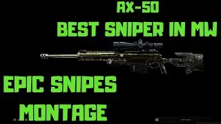 Best Sniper AX-50. CLASS SETUP, EPIC SNIPES. Part 5 Montage (COD Modern Warfare) Highlights