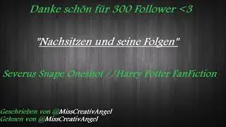 Severus Snape Oneshot // Nachsitzen und seine Folgen // Harry Potter fanfiction (02)