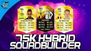 FIFA 16 FUN 75K HYBRID SQUAD BUILDER! w/ IF THORGAN HAZARD, DE BRUYNE & AUBAMEYANG