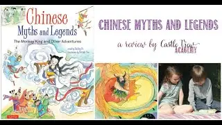 Chinese Myths and Legends Review by Castle View Academy homeschool