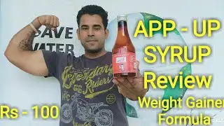 App -up Syrup use in Hindi  || App - up for Weight Gain|| Prise || Dose || By Kishan Sharma Fitness