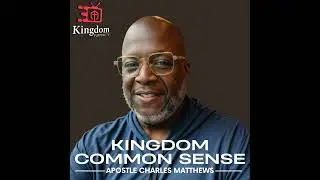 Kingdom Purpose TV  - Apostle Charles Matthews
