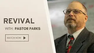 Revival | Pastor Cliff Parks