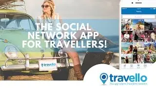 Travello | The Social Network App For Travellers