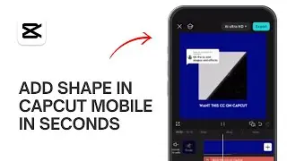 How to Add Shape in CapCut Mobile in Seconds
