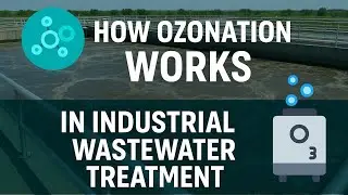 How Ozonation Works in Industrial Wastewater Treatment: A Technical Deep Dive.