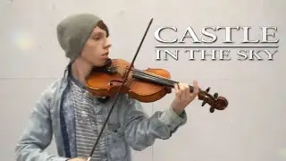 Castle In The Sky  Carrying You (Violin Solo)