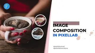Image Composition in pixellab
