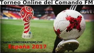 Torneo Online SuperCopa Confederaciones 2017 del Comando FM18