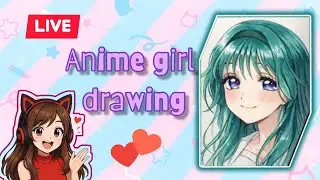 🔴 Live. Drawing anime girl and Writing Subscriber's Names too...