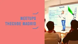 Meetup: Vuelta a la carga con Machine Learning - THECUBE Madrid