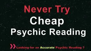 Never Try Cheap Psychic Readings @ free777reading.com