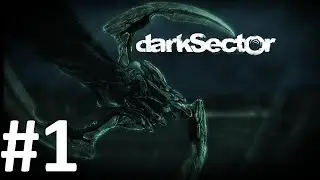 Dark Sector прохождение на русском без комментариев Часть 1