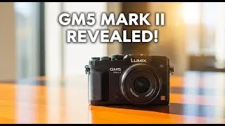 Panasonic GM5 Mark II &mdash; Release Date Exposed , Price and All Specs Finally Confirmed!