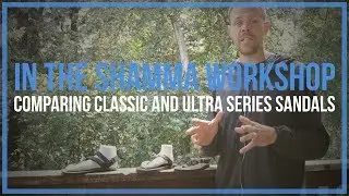 Comparing Classic Sandals & Ultra Series Sandals with Shamma Sandals